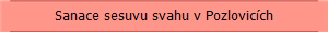Sanace sesuvu svahu v Pozlovicích